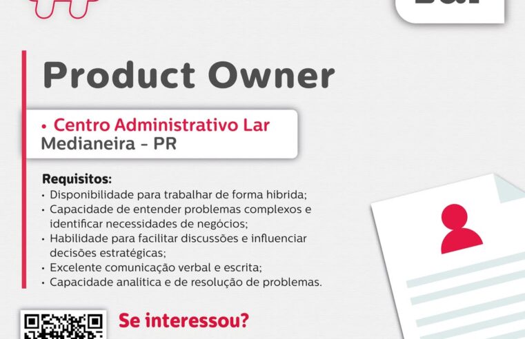 Vaga para Product Owner em Medianeira – Inscrições até 23/07