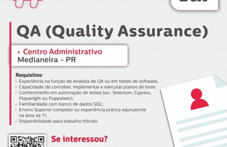 Vaga para QA em Medianeira no Centro Administrativo Lar