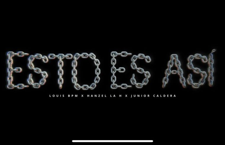 Louis BPM , Hanzel La H, Junior Caldera – Esto Es Asi (Video Oficial)