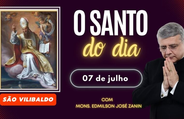 Santo do Dia 07 de julho: São Vilibaldo