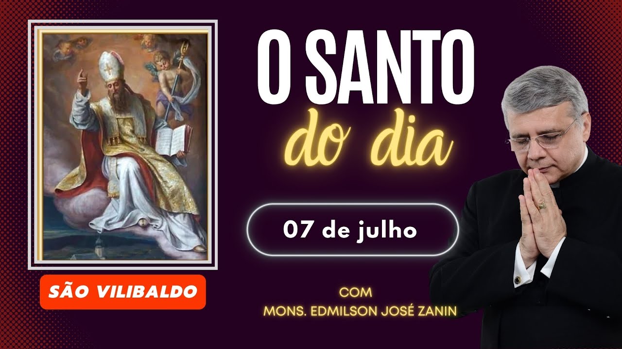 Santo do Dia 07 de julho: São Vilibaldo