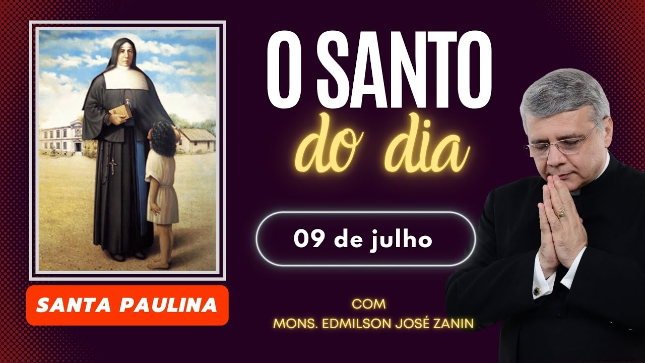Santo do Dia 09 de Julho: Santa Paulina, a Primeira Santa Brasileira