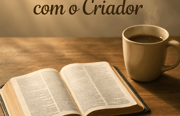 Devocional: Seu Encontro Diário com o Criador