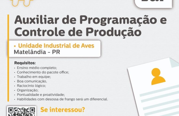 Vaga aberta em Matelândia para Auxiliar de PCP na Lar Cooperativa