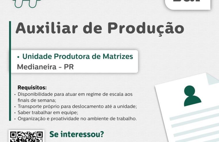 Vaga de Auxiliar de Produção em Medianeira – Inscreva-se até 10/09