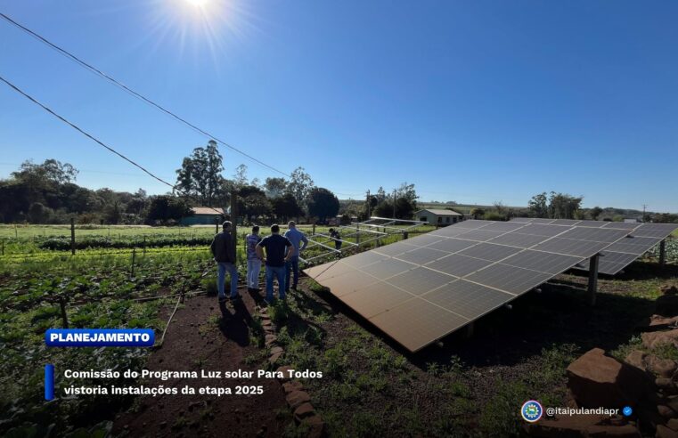 Itaipulândia inicia vistorias técnicas do programa Luz Solar para Todos