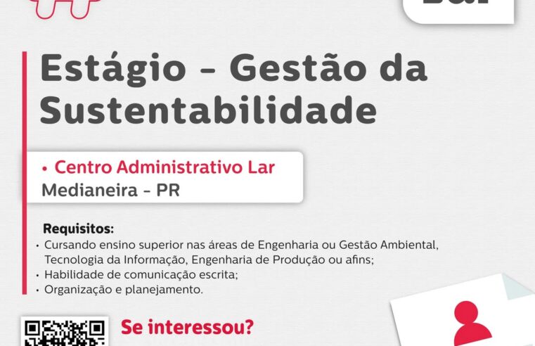 Lar Cooperativa abre vaga de estágio em Gestão da Sustentabilidade em Medianeira