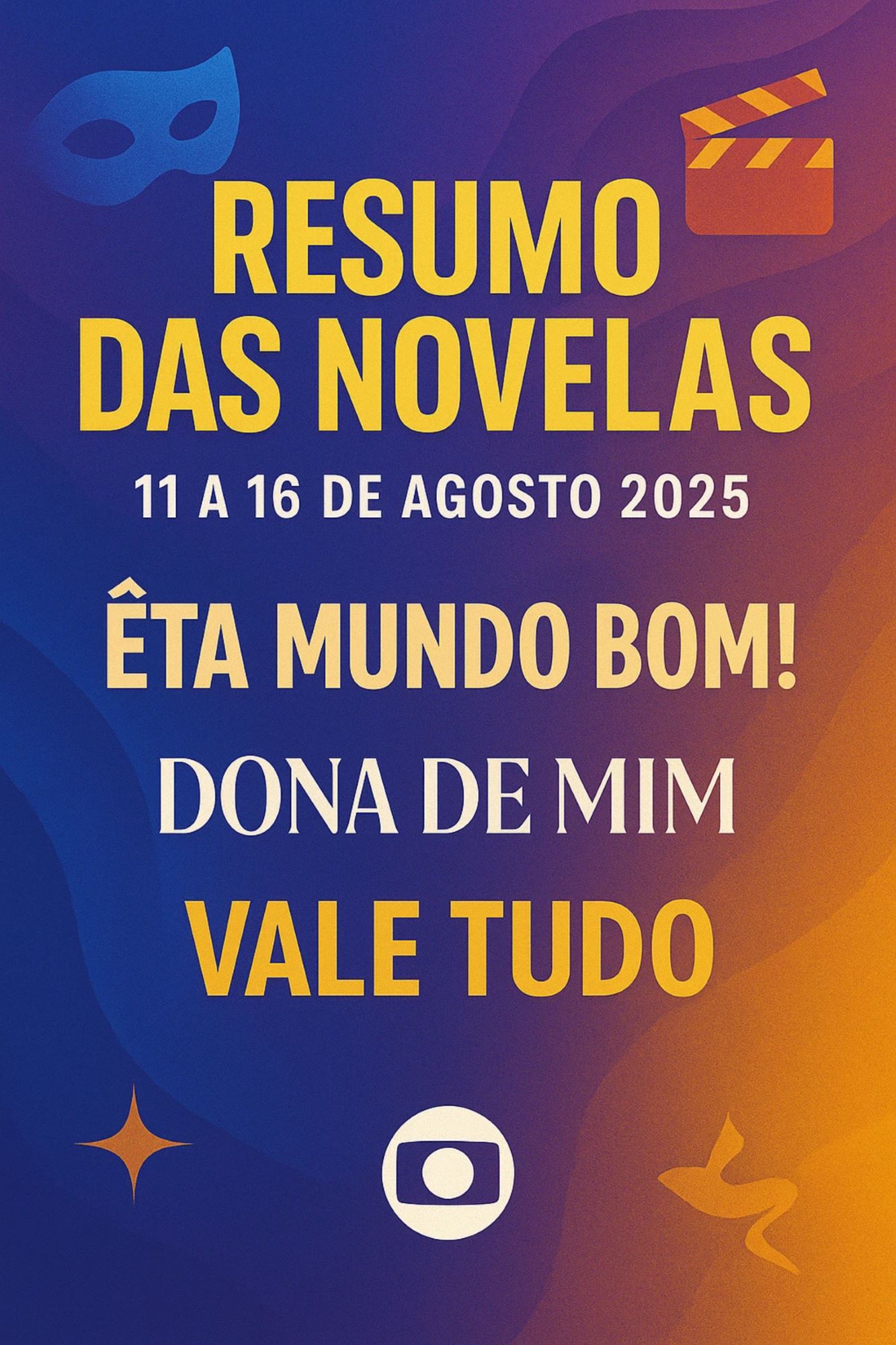 Resumo das novelas: veja tudo de 11 a 16 de agosto de 2025