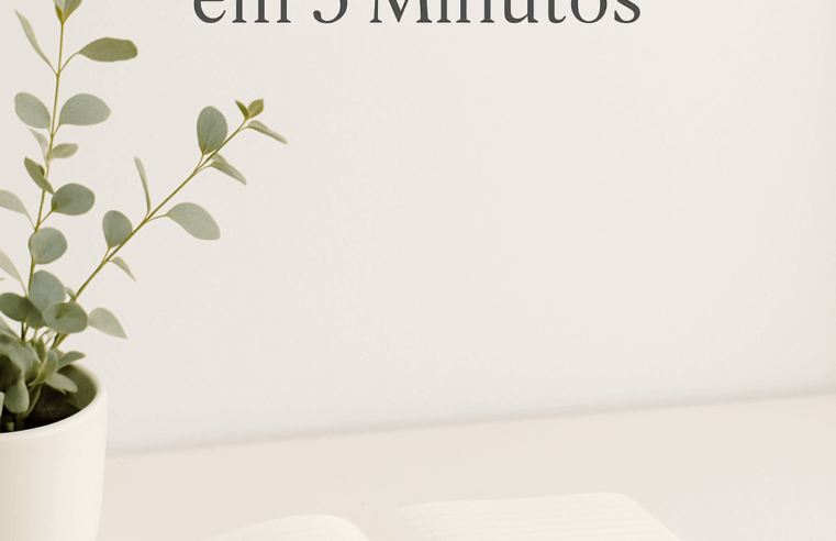 Como Criar Uma Rotina de Gratidão em 5 Minutos: Guia Completo