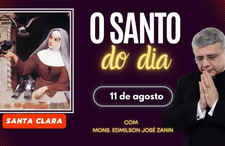 Santo do Dia 11/08: Santa Clara de Assis