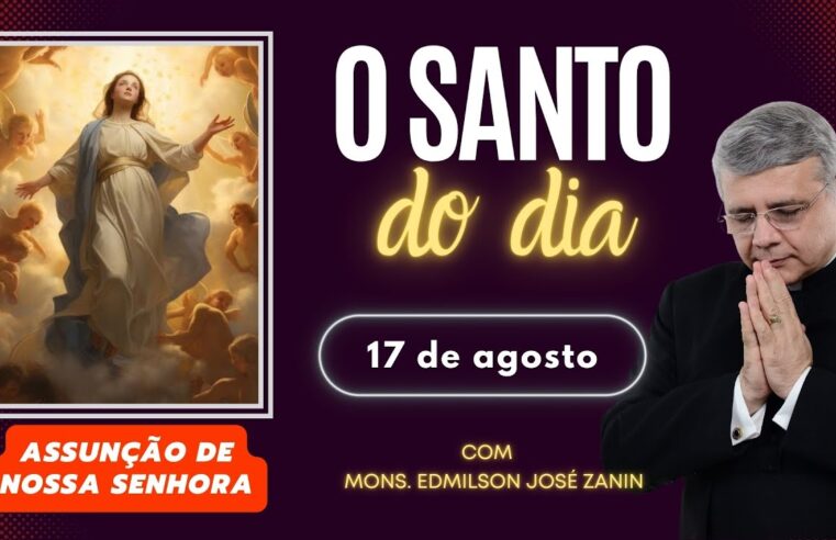 Santo do Dia 17 de Agosto – Assunção de Maria ao Céu