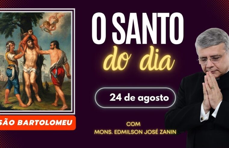 Santo do Dia – 24 de agosto: São Bartolomeu