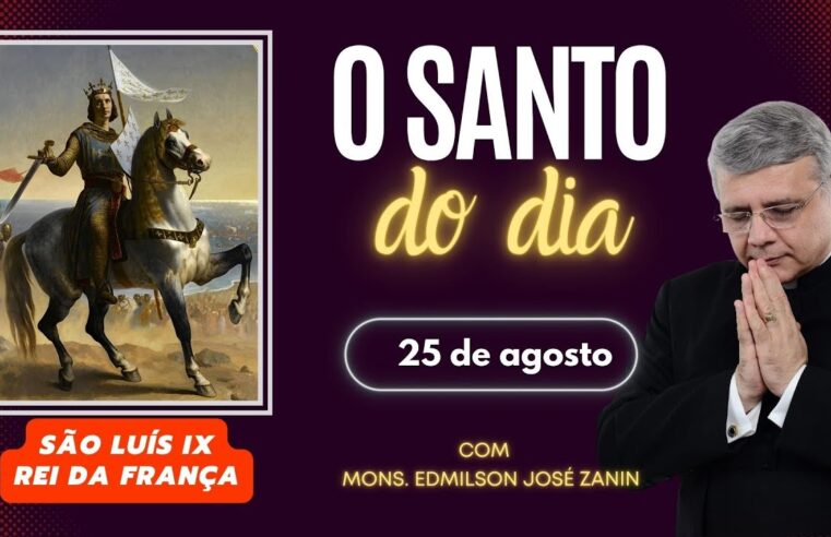SANTO DO DIA – 25 DE AGOSTO: SÃO LUÍS REI DA FRANÇA
