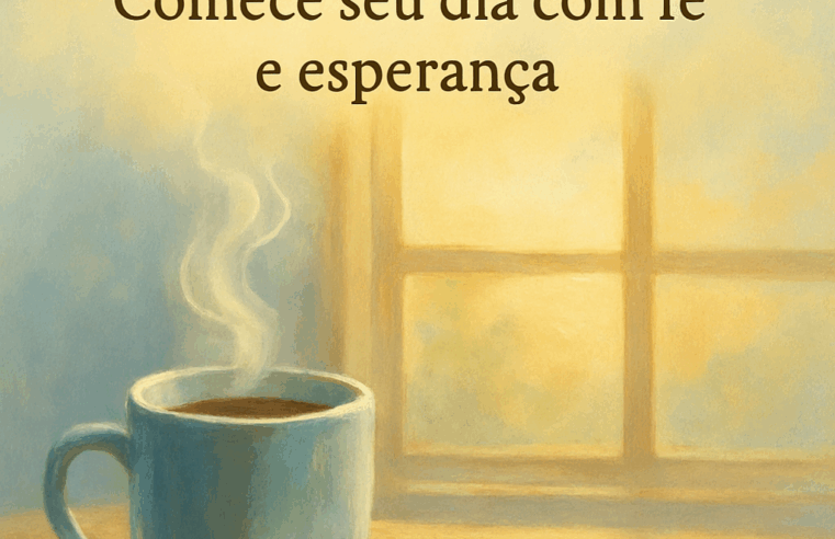 Devocional Matinal: Comece o Dia com Deus