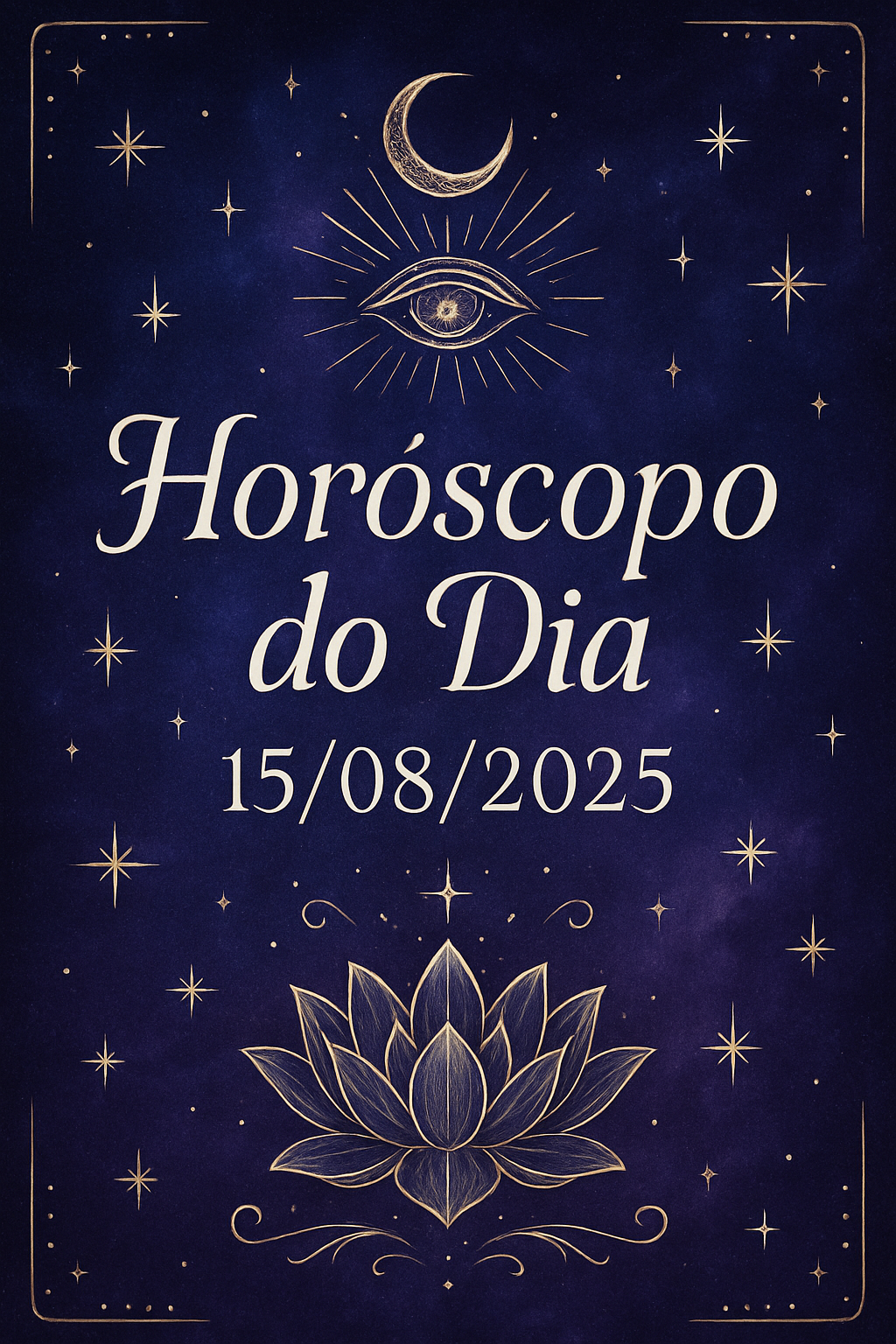 Horóscopo Zen: Sintonize-se com a Energia de 15 de Agosto de 2025