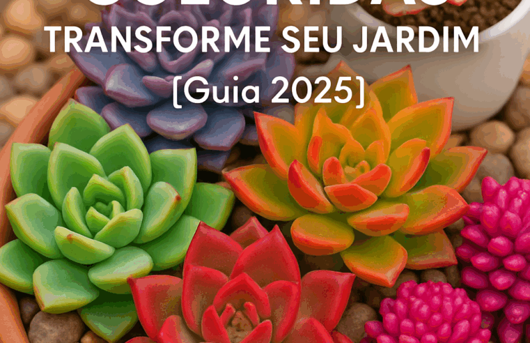 Top 10 Suculentas Coloridas: Transforme Seu Jardim [Guia 2025]