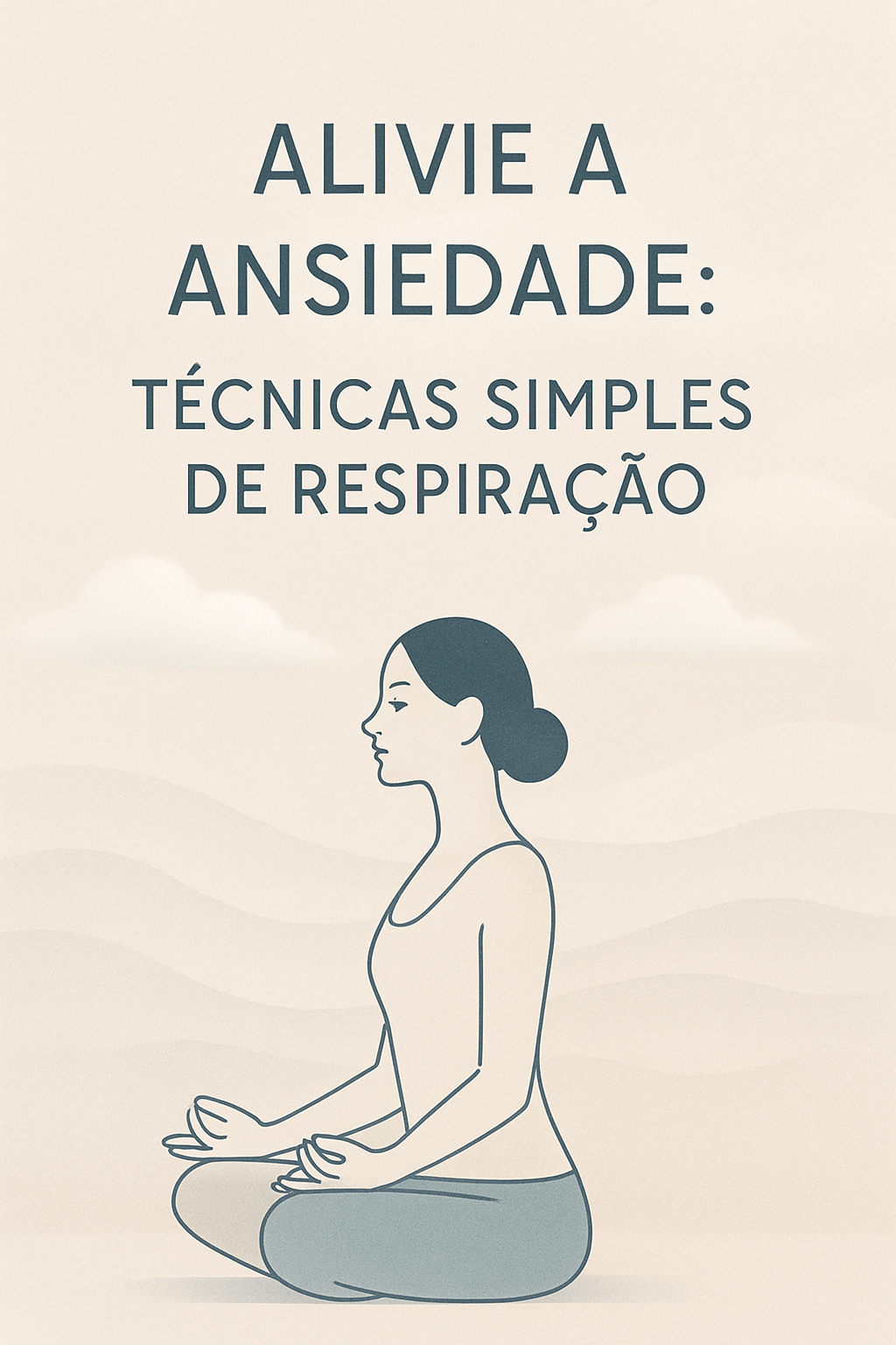 Técnicas Simples de Respiração para Aliviar a Ansiedade Rapidamente