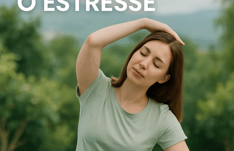Alongamento Fácil: Reduza Estresse e Relaxe o Corpo e Mente