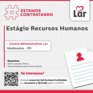 Vaga para Medianeira (PR)

Oportunidade para Estágio Recursos Humanos, no Centro Administrativo Lar . 

Se interessou? 

Inscrições através do portal