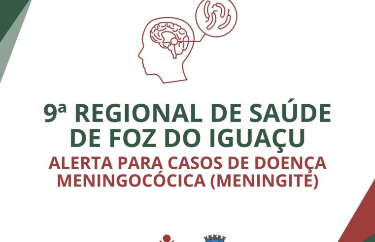 Alerta de Doença Meningocócica na 9ª Regional de Saúde de Foz do Iguaçu
