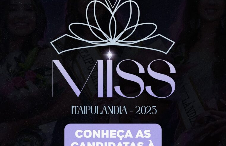 Miss Itaipulândia 2025: conheça as 11 candidatas da pré-seletiva