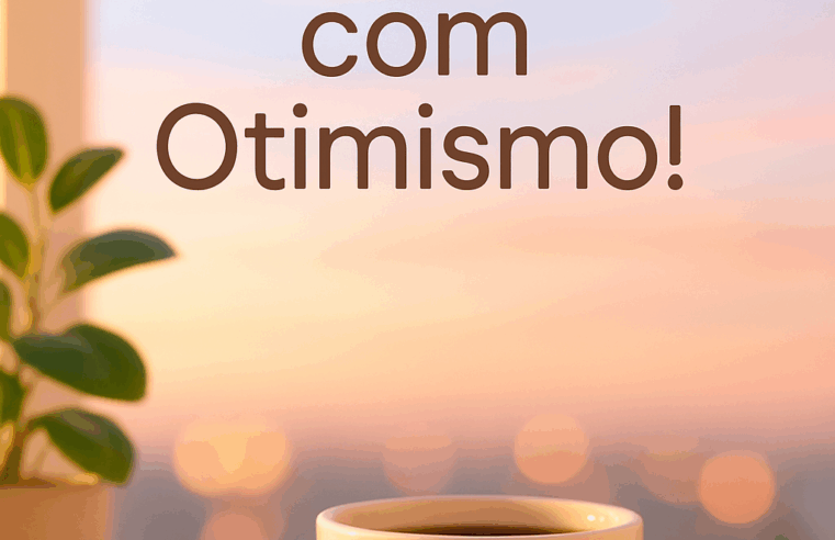 Desperte a Positividade: Frases de Bom Dia com Otimismo para Redes Sociais