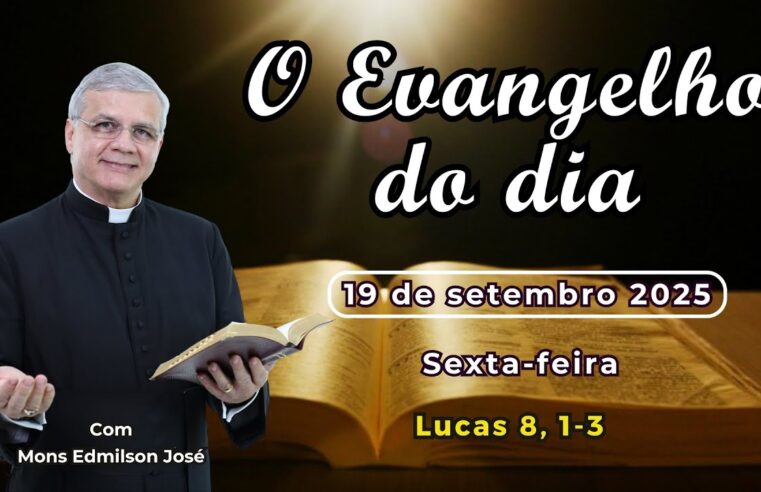 Evangelho do Dia 19/09/2025: Homilia diária e reflexão