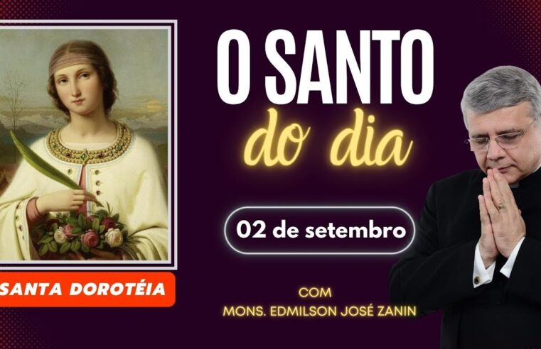 Santo do Dia – 02 de Setembro: Santa Doroteia