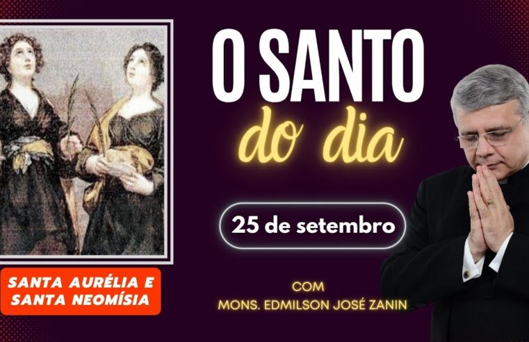 Santo do Dia – 25 de setembro: Santas Aurélia e Neomísia