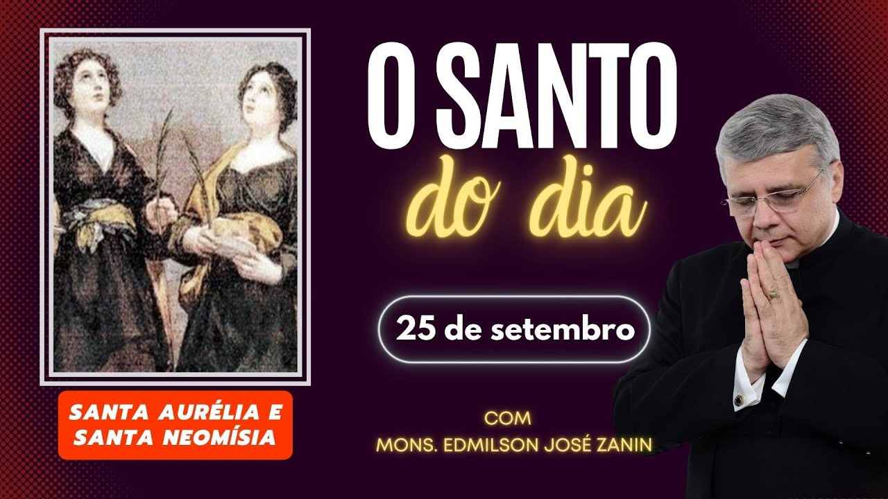 Santo do Dia – 25 de setembro: Santas Aurélia e Neomísia