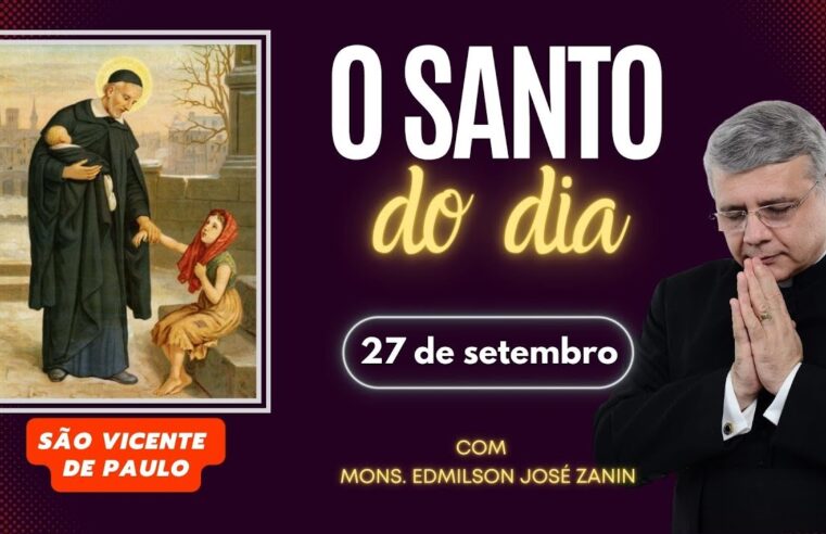 Santo do Dia 27/09: História de São Vicente de Paulo