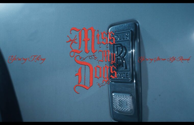 Young Thug – Miss My Dogs [Official Video]