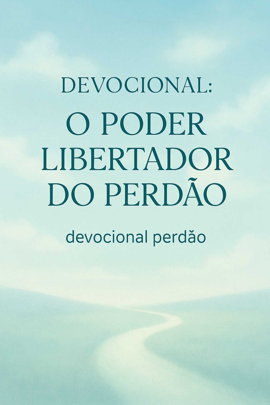 Devocional: O Poder Libertador do Perdão