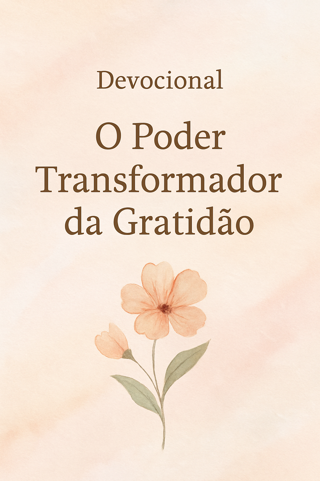 Devocional: O Poder Transformador da Gratidão
