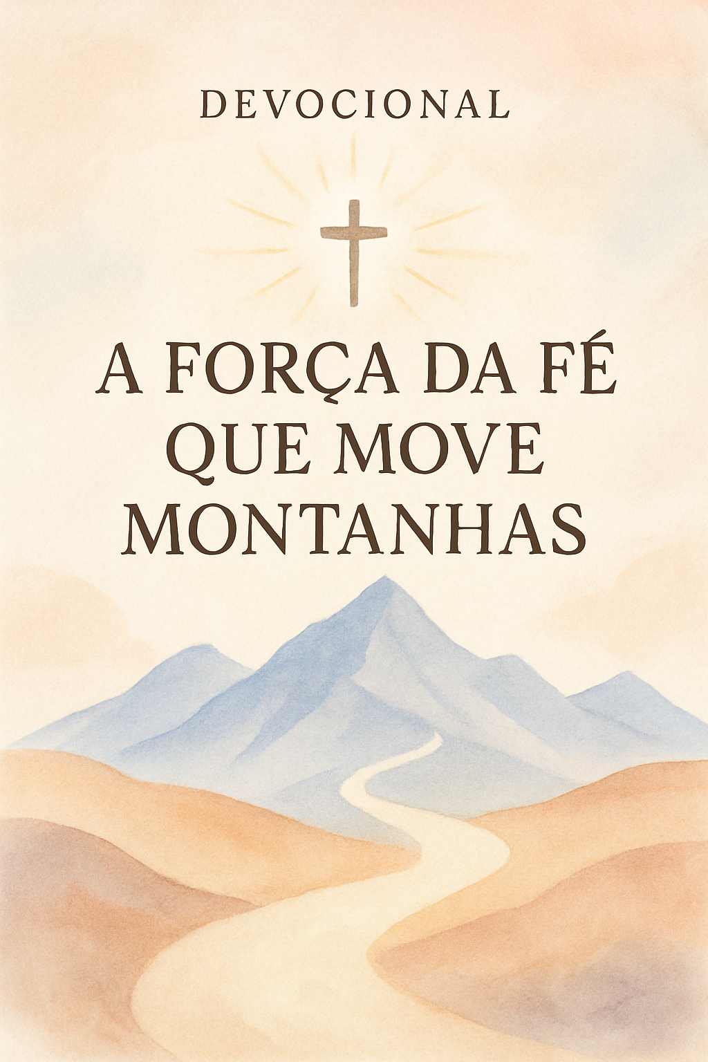 Devocional: A Força da Fé Que Move Montanhas