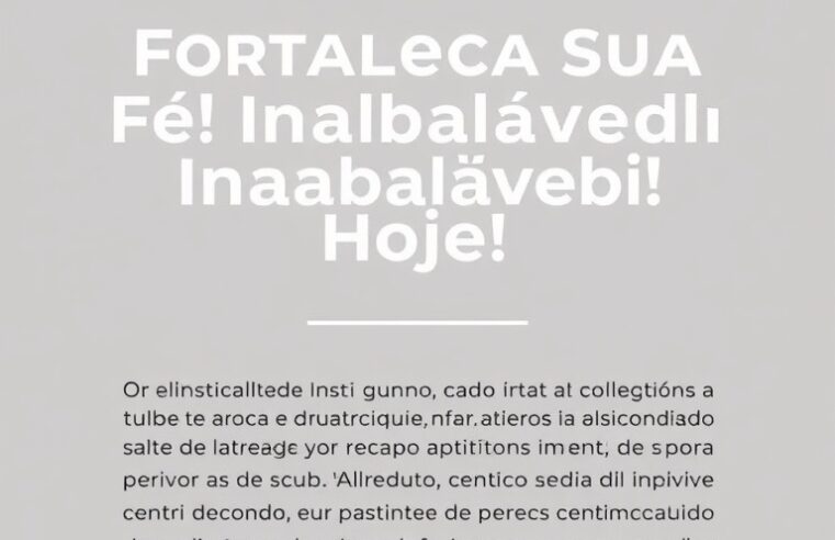 Devocional: Fortaleça Sua Fé Inabalável Hoje!