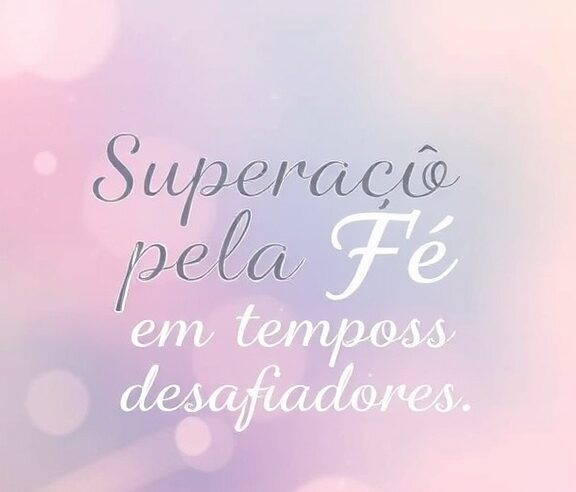 Devocional: Superação Pela Fé em Tempos Desafiadores