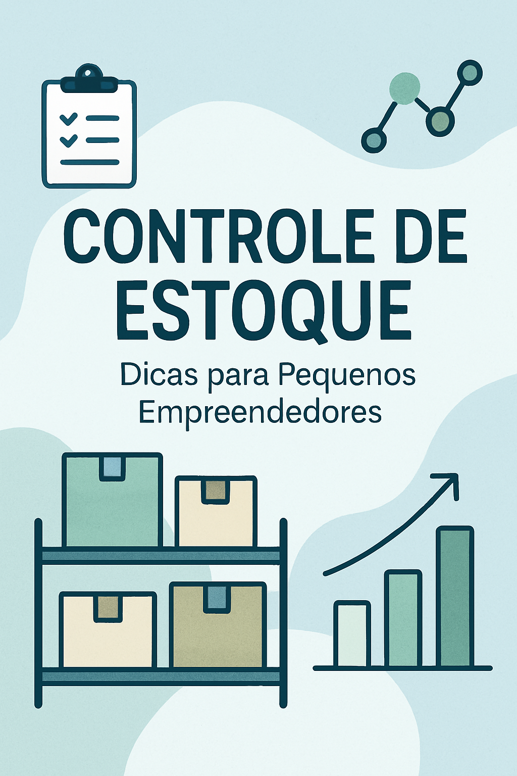 Dicas de Controle de Estoque Para Pequenos Empreendedores