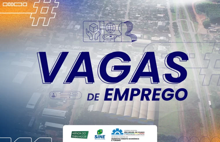 Vagas de emprego São Miguel do Iguaçu: oportunidades desta segunda (20/10/2025)