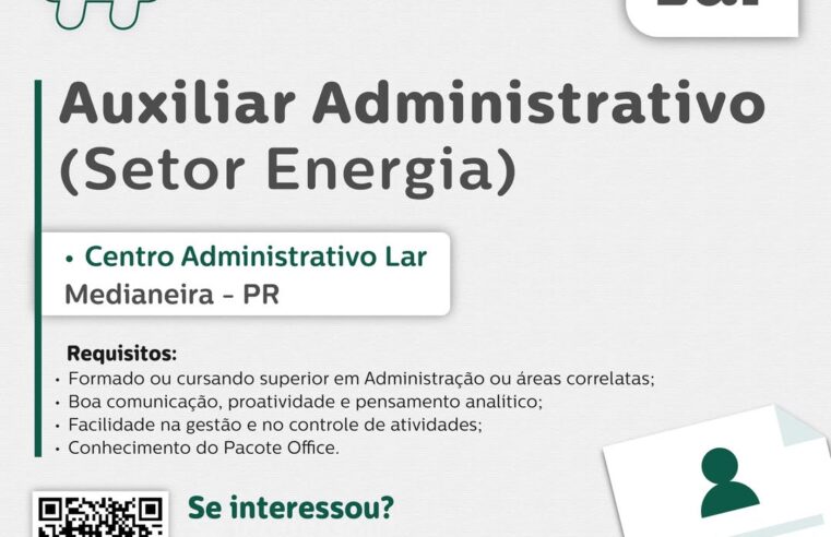 Vaga em Medianeira: Auxiliar Administrativo na Lar Cooperativa