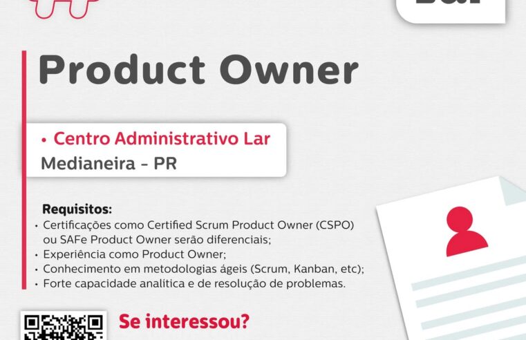 Lar Cooperativa abre vaga para Product Owner em Medianeira 33 Lar Cooperativa abre vaga para Product Owner em Medianeira
