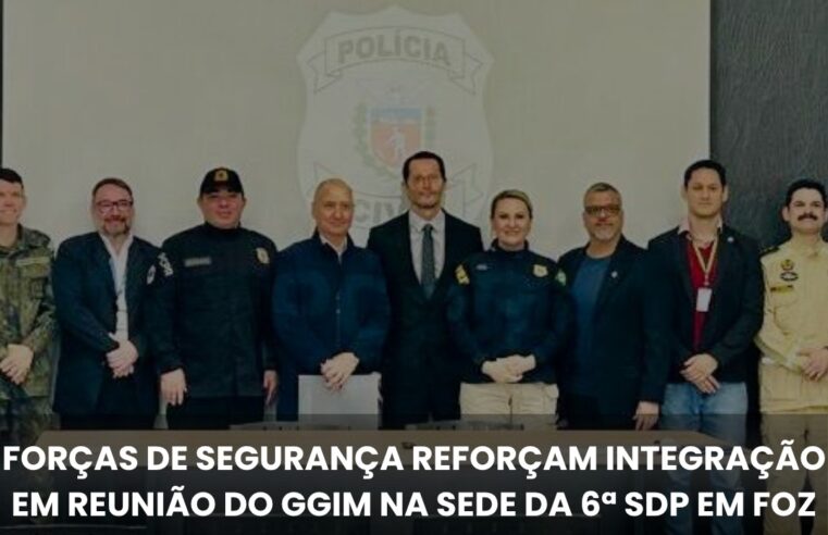 GGIM de Foz do Iguaçu reforça integração das forças de segurança 1 GGIM de Foz do Iguaçu reforça integração das forças de segurança