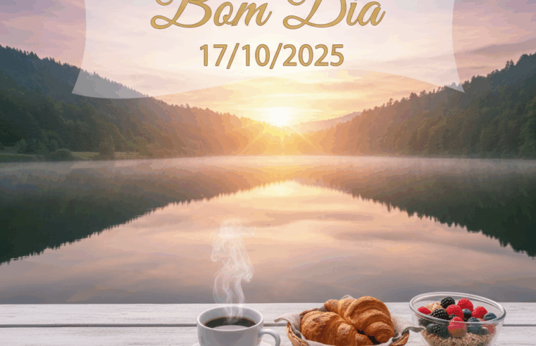 Bom Dia 17/10/2025: 🌤️ 5 Dicas para um Amanhecer Abençoado e Inspirador