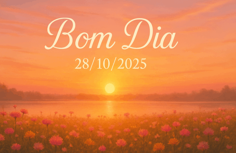 10 Motivos para um Bom Dia 28/10/2025 de Gratidão e Fé 11 10 Motivos para um Bom Dia 28/10/2025 de Gratidão e Fé