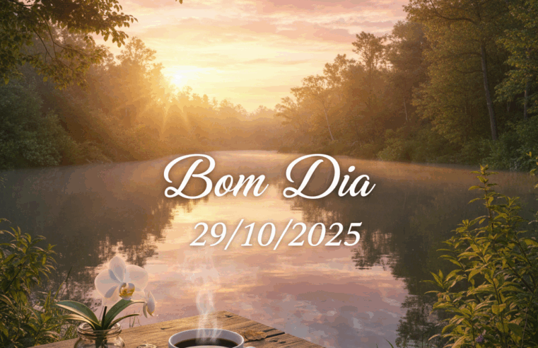 10 Dicas: Mensagem de Bom Dia 29/10/2025 com Fé! 10 10 Dicas: Mensagem de Bom Dia 29/10/2025 com Fé!
