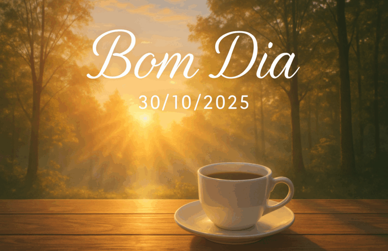 7 Mensagens de Bom Dia 30/10/2025: Fé e Inspiração para Seu Dia