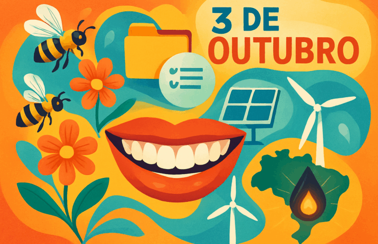 3 de Outubro: Celebrando Sorrisos, Abelhas, Organização e a Energia do Brasil