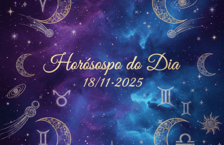 Horóscopo do Dia 18/11/2025: Guia Astral para Sua Terça-feira Zen