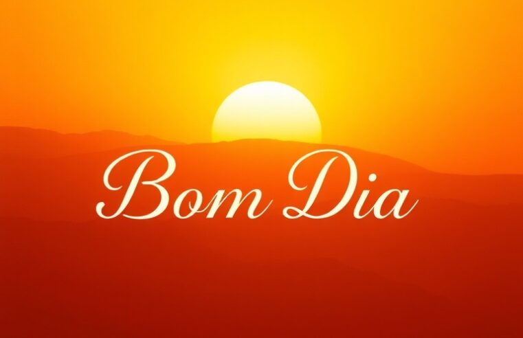 Bom Dia: Desperte Sua Motivação e Abraçe um Novo Dia de Sucesso! 4 Bom Dia: Desperte Sua Motivação e Abraçe um Novo Dia de Sucesso!