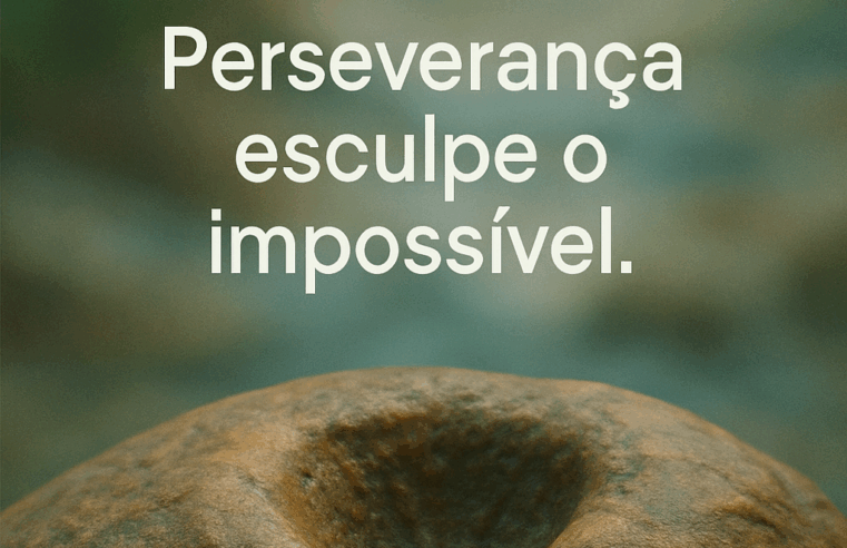 Perseverança: A Chave Para Conquistar Seus Maiores Sonhos